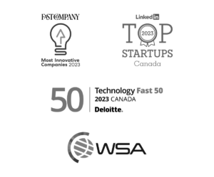 Logos for Fast Company Most Innovative Companies 2023, Linkedin Top 2023 Startups Canada, Deloitte Technology Fast 50 2023 Canada, and the WSA