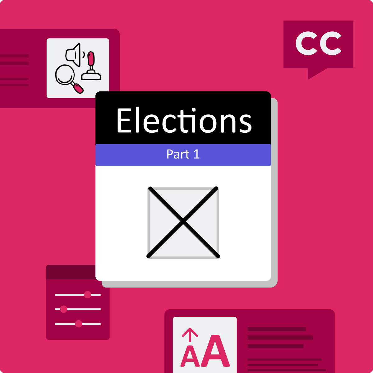 Decorative thumbnail image that says 'Elections Part 1' with illustrations of a checked off ballot checkbox, surrounded by smaller illustrations of accessibility features such as a closed captioning symbol, text resizing, and other assistive technologies