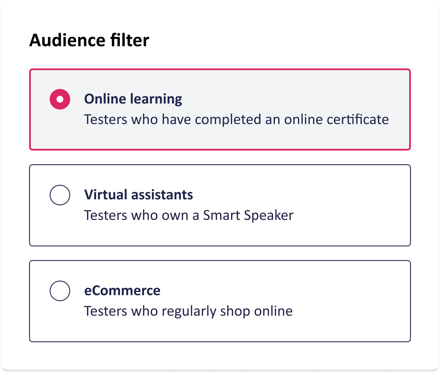 A screenshot of the Audience Filter User Interface options in Fable Engage. The three options are 1. Online Learning: Testers who have completed an online certificate 2. Virtual assistants: Testers who own a Smart Speaker and 3. eCommerce: Testers who regularly shop online