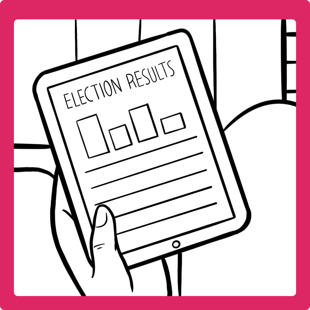 Illustration with a pink border of a hand holding a tablet and the screen is displaying the words Election Results and a bar graph.