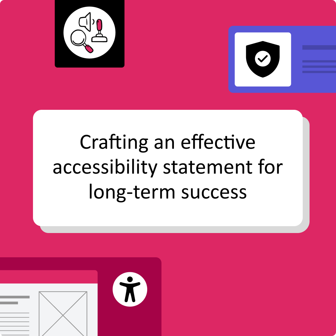 Decorative thumbnail with the text 'Crafting an effective accessibility statement for long-term success' surrounded by icons representing web accessibility, assistive technology, and compliance.