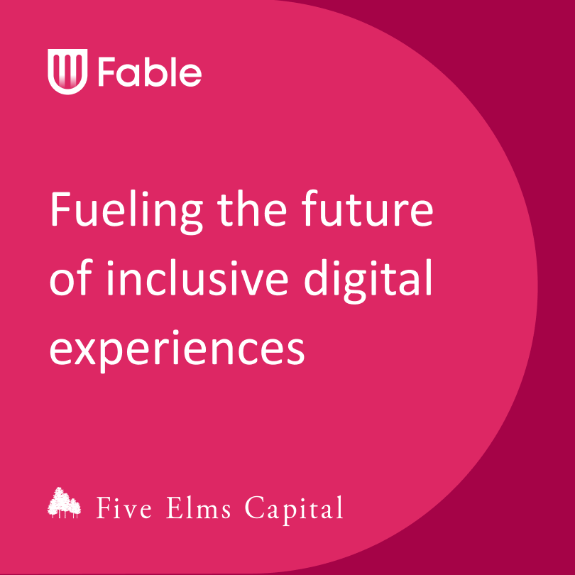 Thumbnail image with a magenta pink background with the text "Fueling the future of inclusive digital practices" with the Fable and Five Elms Capital logos.