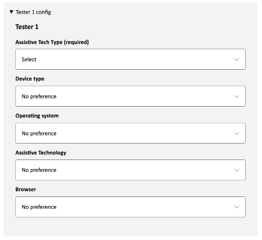 Tester 1 configuration settings with dropdown menus for Assistive Tech Type (required), Device type, Operating system, Assistive Technology, and Browser. All dropdowns are set to 'No preference' except for Assistive Tech Type, which is labeled 'Select'.