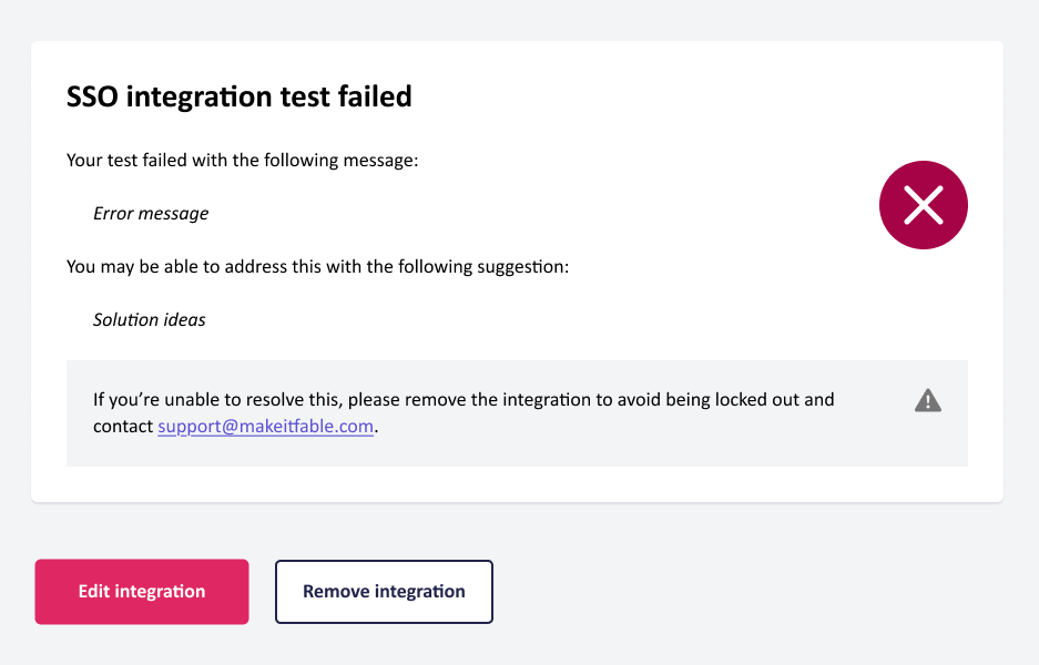 sso-integration-test-failed Screenshot of the Fable Engage interface, showing a notification message “SSO integration test failed.” The page displays placeholder text for an error message and suggested solutions, with a large red circle containing a white X icon.